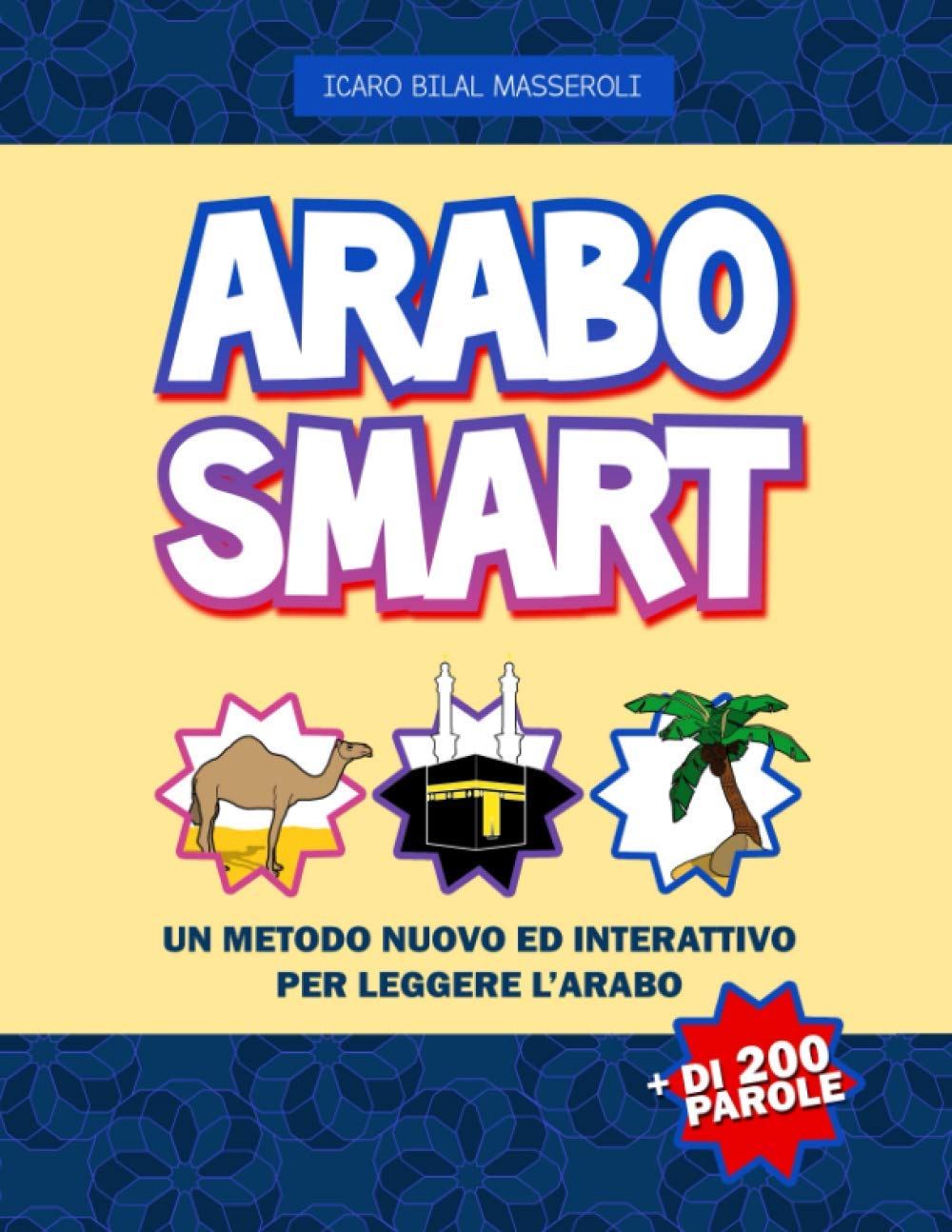 Arabo Smart: Un Metodo Nuovo ed Interattivo per Leggere l'Arabo â€“ Libreria  Iman